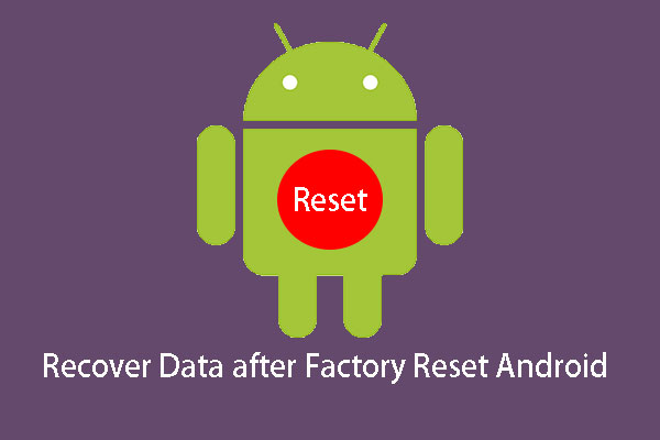 Solved - How to Recover Data after Factory Reset Android