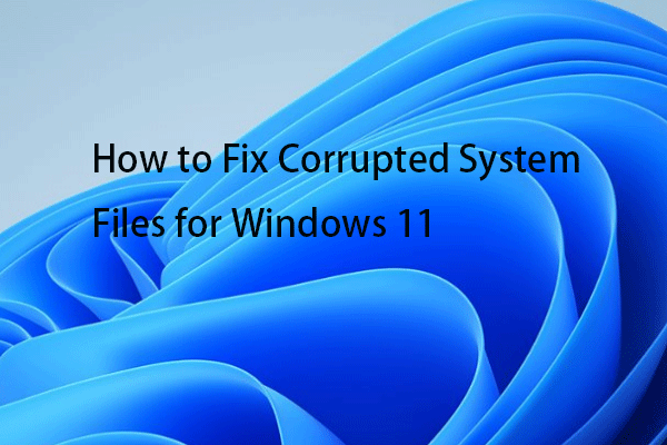 Comment corriger les fichiers système corrompus pour Windows 11?