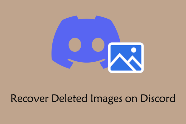 Two Proven Methods to Recover Deleted Images on Discord