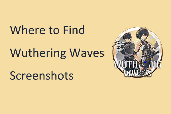 Onde encontrar as capturas de tela do Wuthering Waves no Windows?